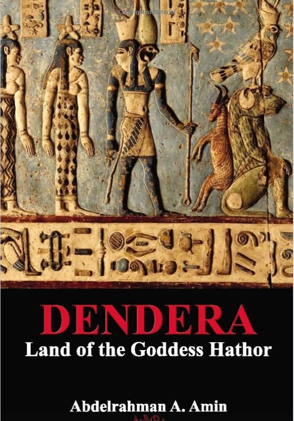 Dendera: Land of the Goddess Hathor (Paperback)