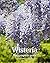 Wisteria: The Complete Guide