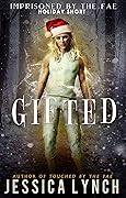 Gifted: A Fae Holiday Romance Short