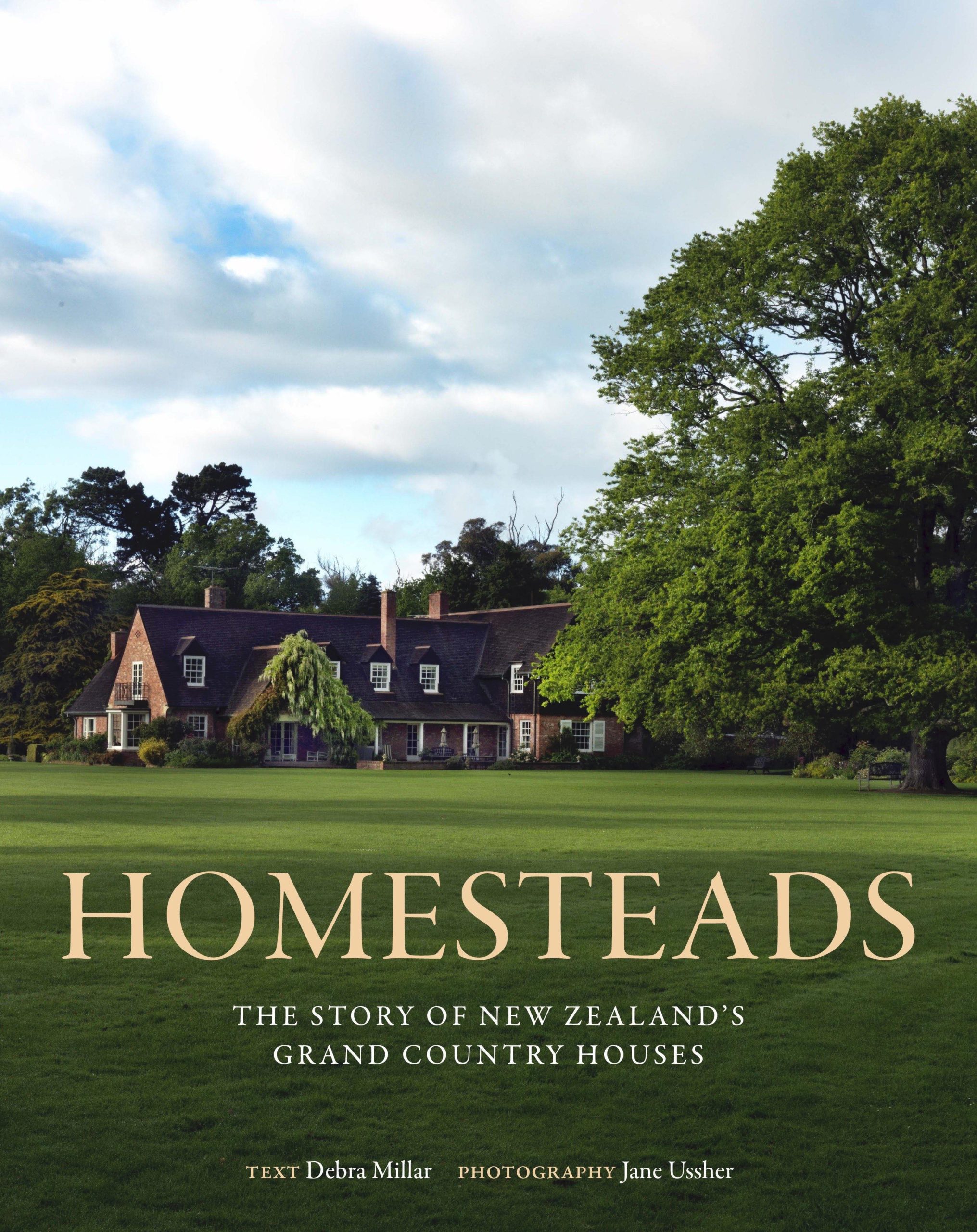 Homesteads: The Story of New Zealand's Grand Country Houses