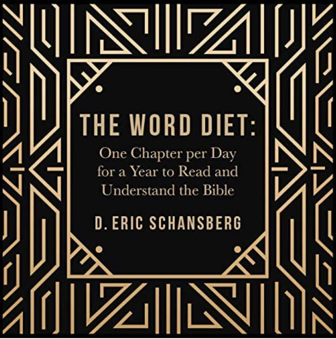 The Word Diet: Reading One Chapter Per Day for a Year to Understand the Arc of the Bible