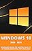 Windows 10: 2020-2021 Beginners Guide to Master Your PC. 33 Troubleshooting Tips Included