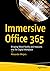 Immersive Office 365: Bring...