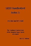 LEXX Unauthorized, Series 3: It's Light and It's Cold