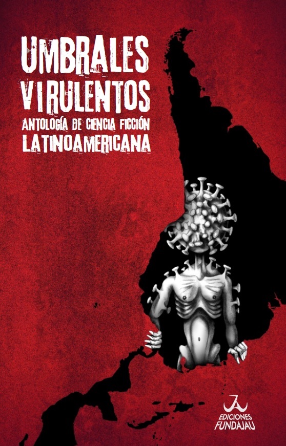 Umbrales Virulentos: Antología de Ciencia Ficción Latinoamericana (ebook)