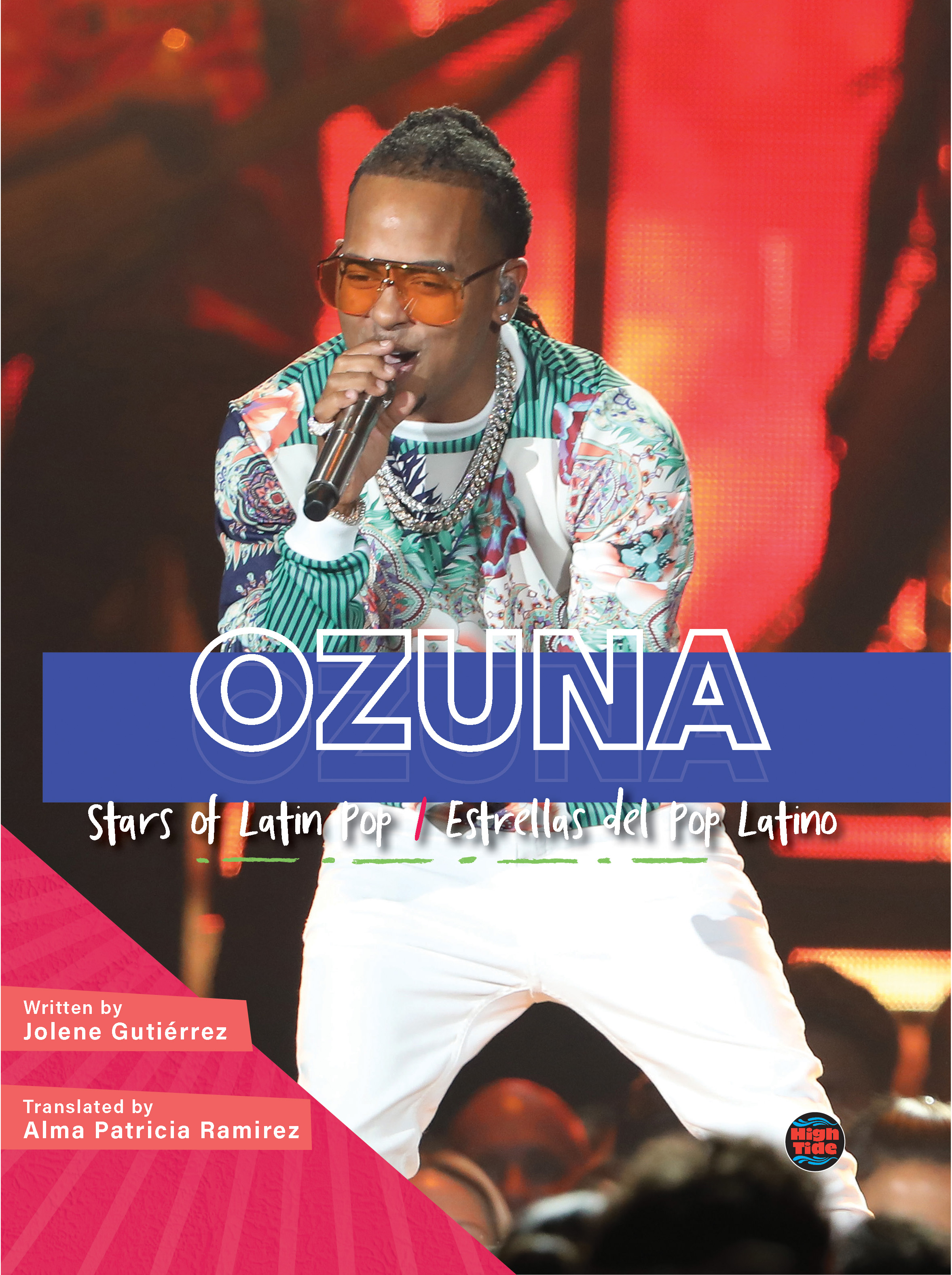 Ozuna: Stars of Latin Pop/Estrellas Del Pop Latino Biography―Biography About Award-Winning Puerto Rican Reggaetón Artist Ozuna, Grades 3-8 (32pgs) (English and Spanish Edition)