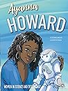 Women in Science and Technology: Ayanna Howard―The Story of a Robotics Engineer That Impacted Math, Science, and Space Exploration, Grades 1-4 (24 pgs)