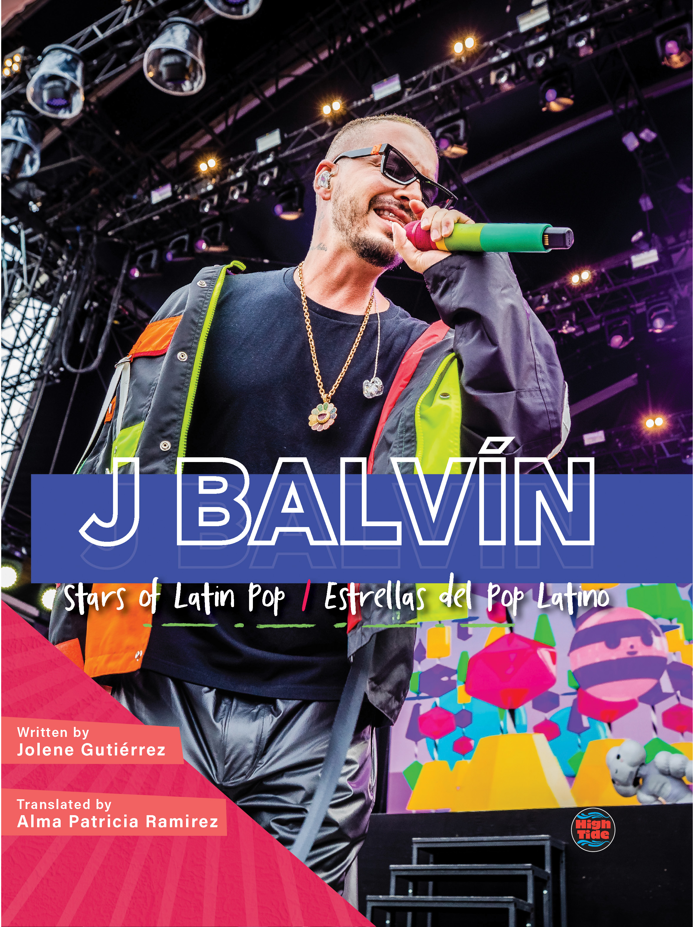 J Balvín: Stars of Latin Pop/Estrellas Del Pop Latino―Children's Book About Award-Winning Colombian Musician J Balvin, Grades 3-8 (32pgs) Reader (English and Spanish Edition)