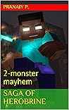 SAGA OF HEROBRINE: 2-monster mayhem
