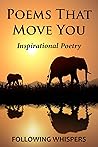 Poems That Move You: Inspirational Poetry