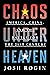 Chaos Under Heaven by Josh Rogin
