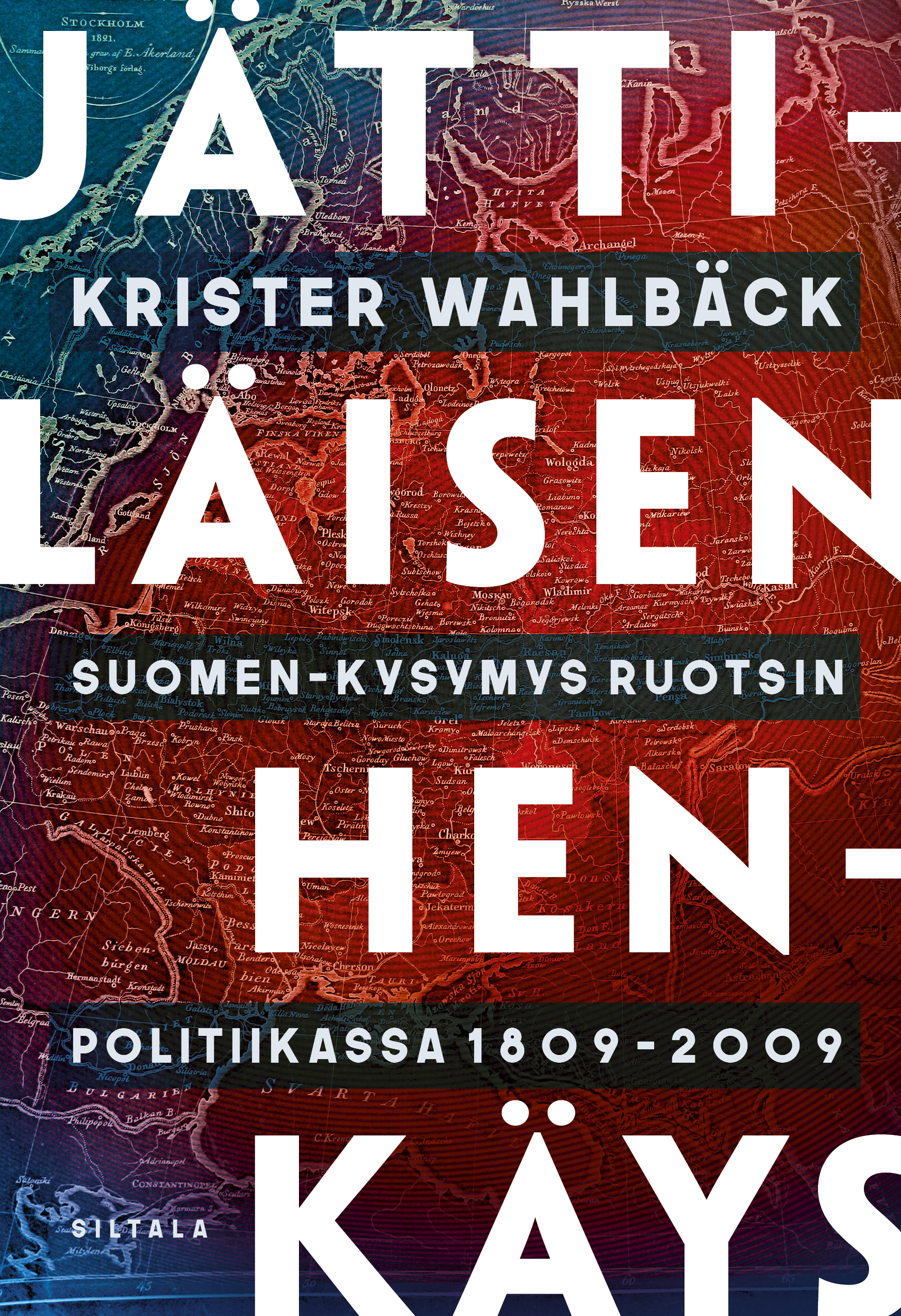 Jättiläisen henkäys : Suomen-kysymys Ruotsin politiikassa 1809-2009 (Hardcover)