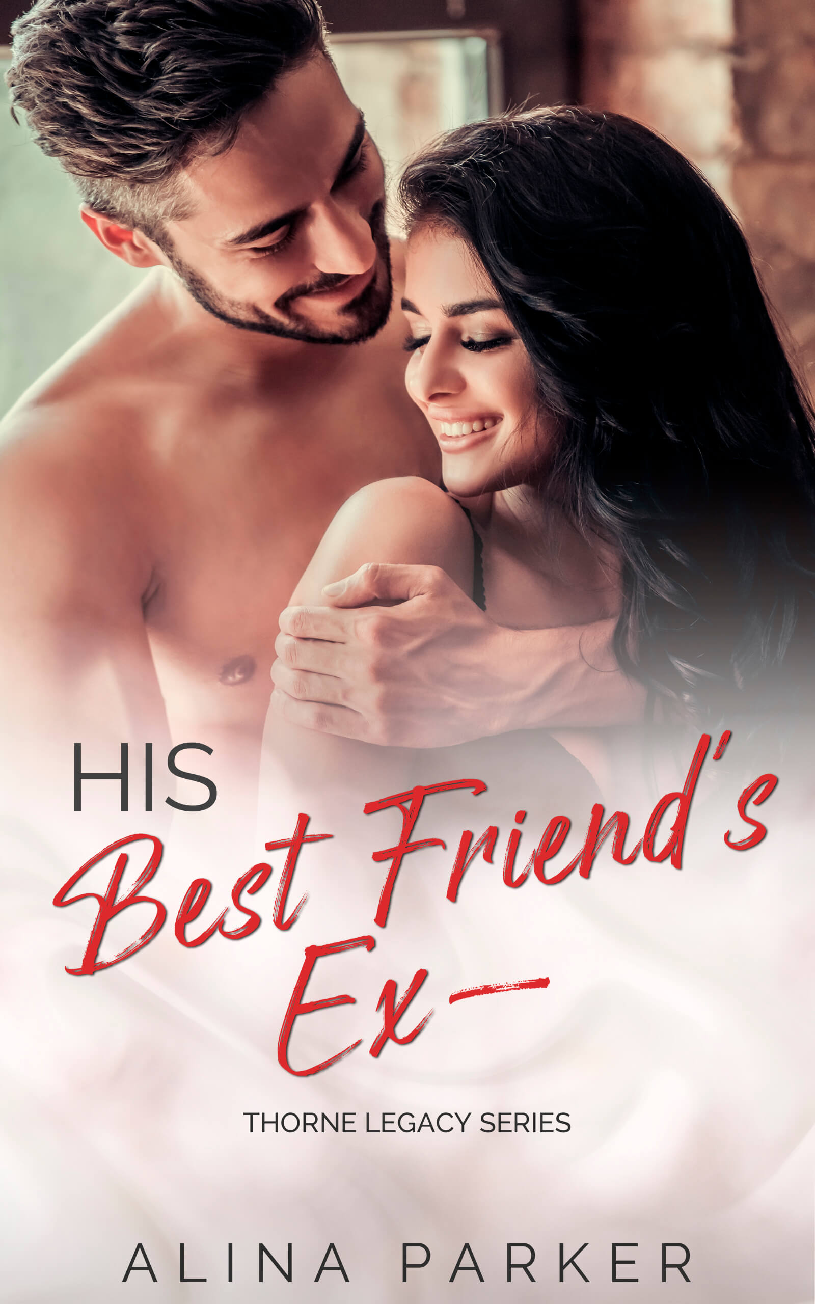 His Best Friend's Ex (Thorne Legacy, #3)