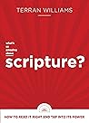 What's So Amazing About Scripture?: How To Read It Right and Tap Into Its Power