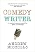 Comedy Writer by Andrew Nicholls Comedy Writer by Andrew Nicholls