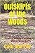 Outskirts of the Woods by Cate Murray