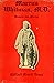 Marcus Whitman, M. D., Pioneer and Martyr