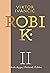 Robi K. II. 2000–2005.