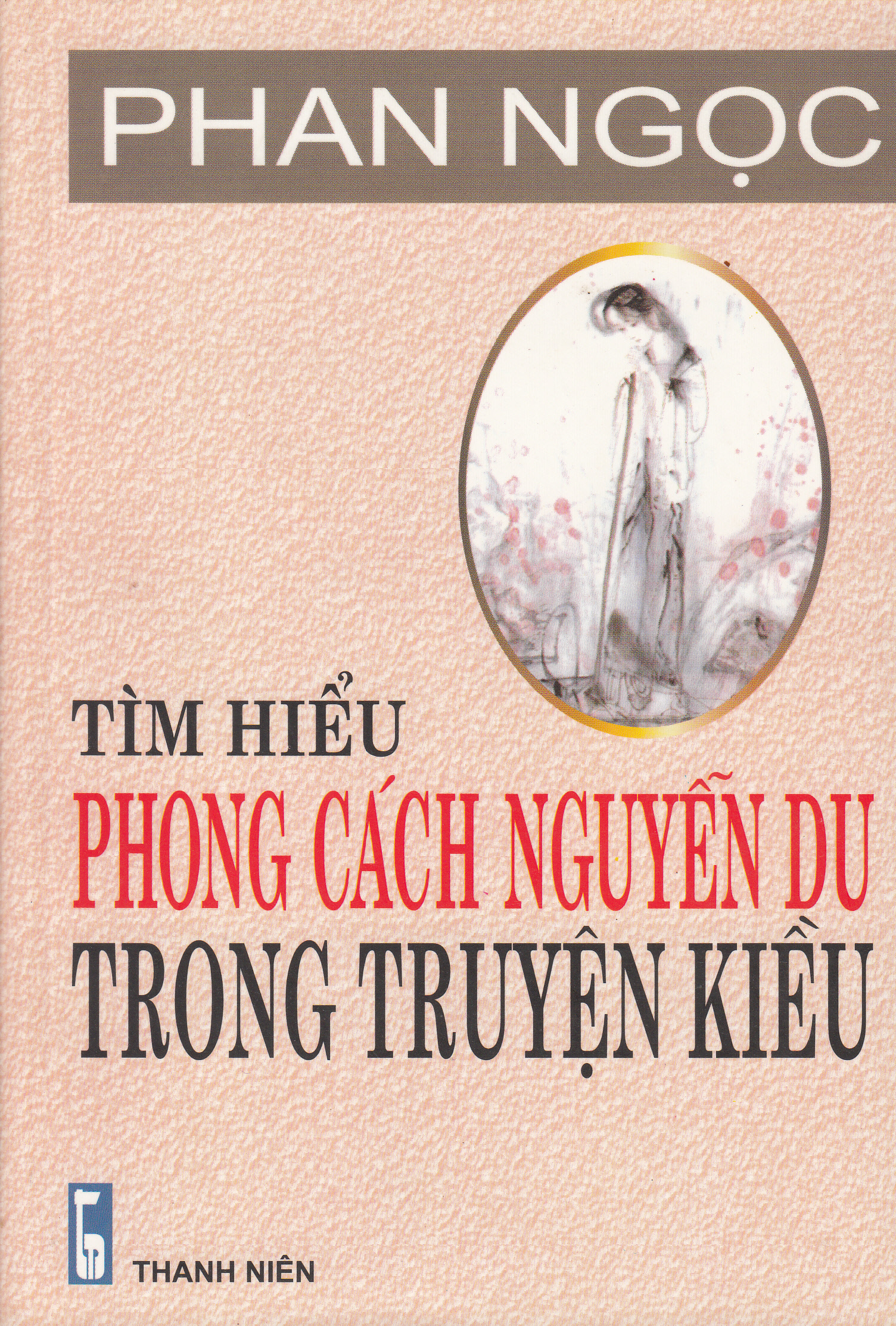 Tìm hiểu phong cách Nguyễn Du trong truyện Kiều