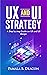 UX AND UI STRATEGY by PAMALA DEACON