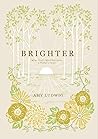 Brighter: When God's Word Illuminates A Mother's Heart