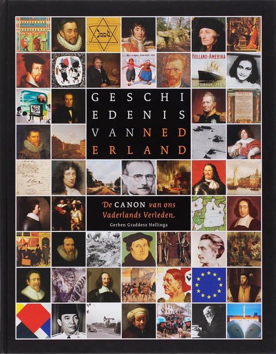 Geschiedenis van Nederland: De canon van ons vaderlands verleden (Hardcover)