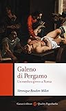 Galeno di Pergamo: Un Medico Greco a Roma