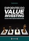 Expoentes do Value Investing: De Graham a Pabrai: o legado de investidores escritores (Coleção Suno Call Livro 2) (Portuguese Edition)