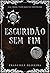 Escuridão Sem Fim