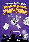 Rowley Jefferson’s Awesome Friendly Spooky Stories by Jeff Kinney