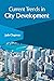 Current Trends in City Development by Jude Chapman