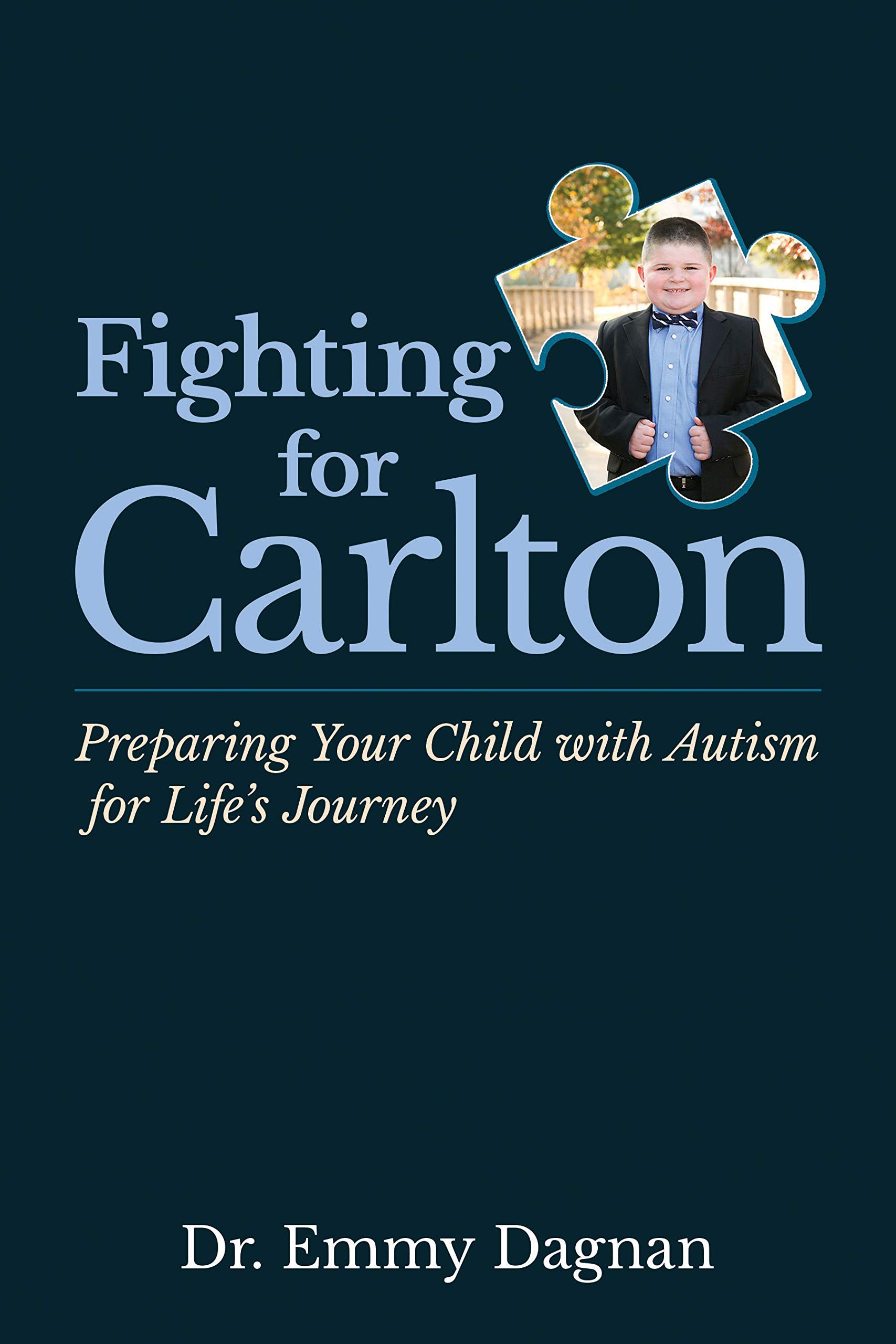 Fighting for Carlton: Preparing Your Child with Autism for Life's Journey (Kindle Edition)