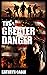 The Greater Danger