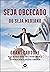 Seja Obcecado Ou Seja Mediano: Autor do best-seller 10X: A Regra Que Faz A Diferença Entre o Sucesso X Fracasso (Portuguese Edition)