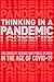 Thinking in a Pandemic: The Crisis of Science and Policy in the Age of COVID-19