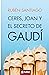 Ceres, Joan y el secreto de Gaudí: novela negra y de misterio (Spanish Edition)
