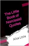 The Little Book of Narcissist Quotes