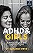 ADHD and Girls  by Suzanne Byrd