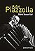 Astor Piazzolla (Spanish Edition)