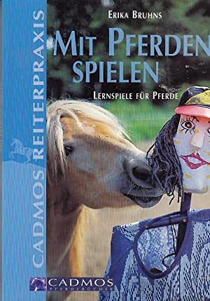 Mit Pferden spielen - Lernspiele für Pferde (Paperback)