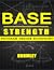 Base Strength: Program Design Blueprint