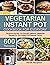 Vegetarian Instant Pot Cook...