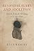 Beyond Slavery and Abolition by Ryan Hanley