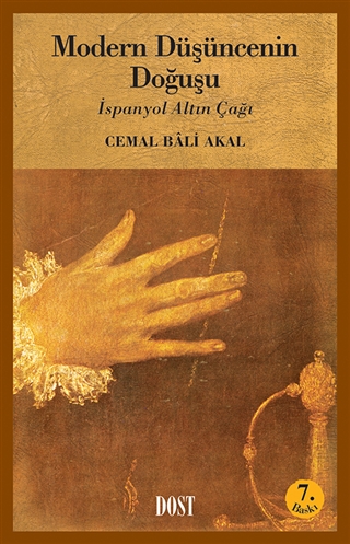Modern Düşüncenin Doğuşu: İspanyol Altın Çağı (Paperback)