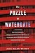 The Puzzle of Watergate: WH...