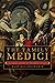 The Family Medici by Mary  Hollingsworth
