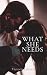 What She Needs