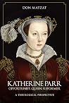 Katherine Parr: O...