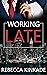 Working Late by Rebecca Kinkade