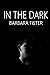 In the Dark by Barbara Fister